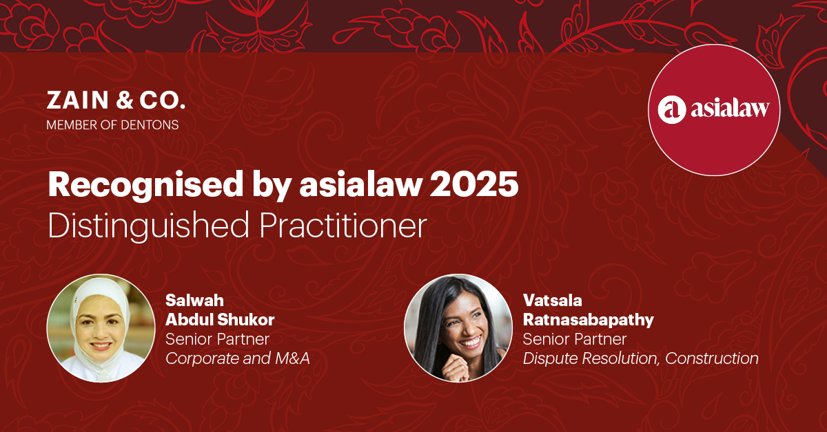 Distinguished Practitioner: Salwah Abdul Shukor, Senior Partner, Corporate and M&A, Vatsala Ratnasabapathy, Senior Partner, Dispute Resolution, Construction.